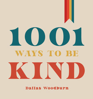 Hardcover 1001 Ways to Be Kind Book