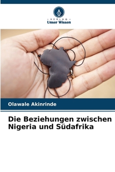 Paperback Die Beziehungen zwischen Nigeria und Südafrika [German] Book