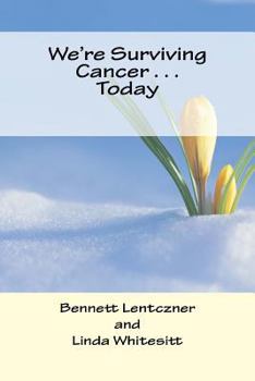 Paperback We're Surviving Cancer . . . Today Book
