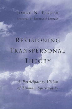 Paperback Revisioning Transpersonal Theory: A Participatory Vision of Human Spirituality Book