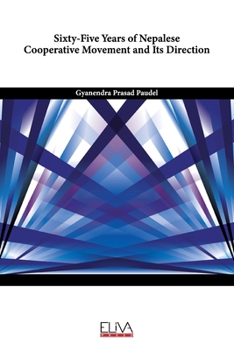 Paperback Sixty-Five Years of Nepalese Cooperative Movement and Its Direction Book