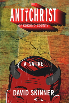 Paperback The Antichrist of Kokomo County: A Satire Book