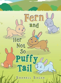 Hardcover Fern and Her Not so Puffy Tail Book