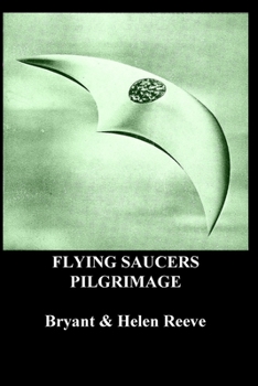 Paperback Flying Saucers Pilgrimage: Inspired Novel Book