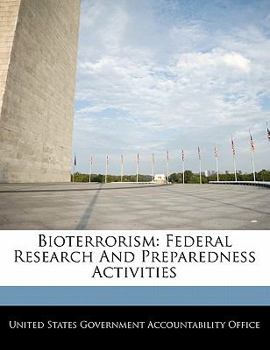 Paperback Bioterrorism: Federal Research and Preparedness Activities Book