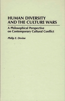 Hardcover Human Diversity and the Culture Wars: A Philosophical Perspective on Contemporary Cultural Conflict Book