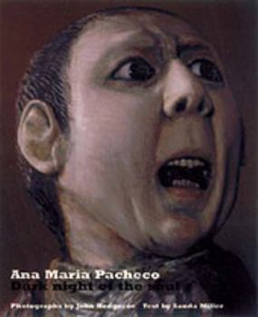 Hardcover Ana Maria Pacheco: Dark Night of the Soul Book