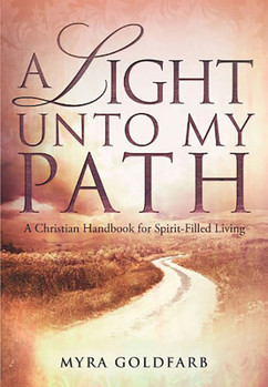 A Light Unto My Path: A Christian Handbook for Spirit-Filled Living