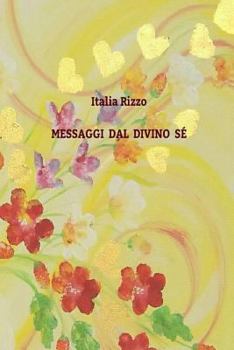 Paperback Messaggi dal Divino Se' [Italian] Book