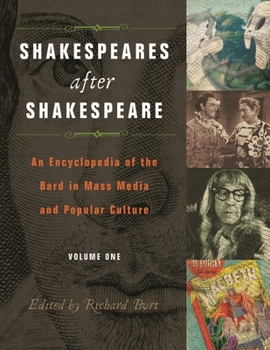 Hardcover Shakespeares After Shakespeare [2 Volumes]: An Encyclopedia of the Bard in Mass Media and Popular Culture Book