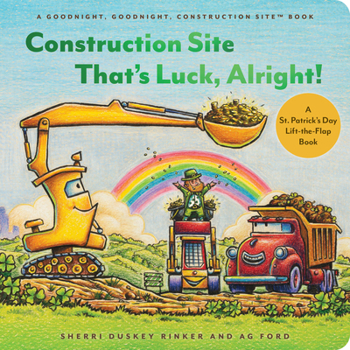 Construction Site That's Luck, Alright!: A St. Patrick's Day Lift-The-Flap Book