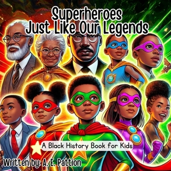 Paperback Superheroes Just Like Our Legends: A Black History Book for Kids Book