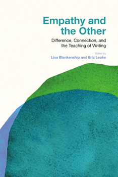 Paperback Empathy and the Other: Difference, Connection, and the Teaching of Writing Book