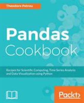 Paperback Pandas Cookbook: Recipes for Scientific Computing, Time Series Analysis and Data Visualization using Python Book