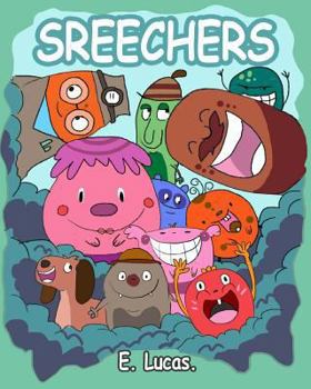 Paperback Screechers: Screechers are cute and very noisy. Fun for little ones who like silly noises! Book