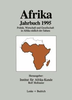 Afrika Jahrbuch 1995: Politik, Wirtschaft Und Gesellschaft in Afrika Sudlich Der Sahara - Book #9 of the Afrika Jahrbuch