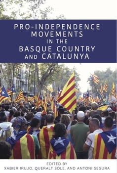 Paperback Pro-Independence Movements in the Basque Country and Catalunya Book