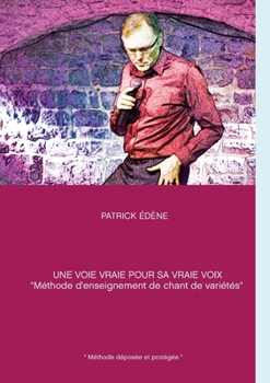 Paperback Une voie vraie pour sa vraie voix [French] Book