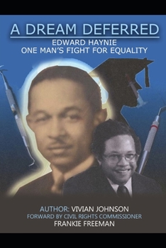 Paperback A Dream Deferred: Edward Haynie: One Man's Fight For Equality Book
