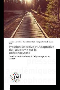 Paperback Pression Sélective Et Adaptative Du Paludisme Sur La Drépanocytose [French] Book