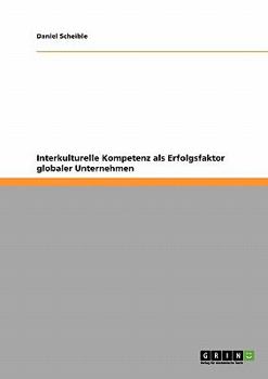 Paperback Interkulturelle Kompetenz als Erfolgsfaktor globaler Unternehmen [German] Book