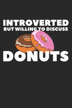 Paperback Introverted But Willing To Discuss Donuts: Composition Lined Notebook Journal For Women And Girls for Tracking water intake, sleep tracking, Daily tra Book