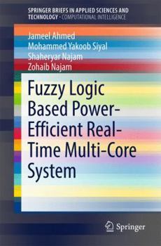 Paperback Fuzzy Logic Based Power-Efficient Real-Time Multi-Core System Book