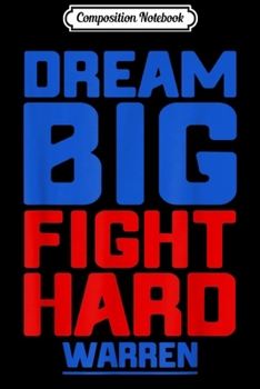 Composition Notebook: Dream Big Quote Kids Political Elizabeth Warren Fun Gift  Journal/Notebook Blank Lined Ruled 6x9 100 Pages