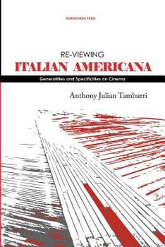 Paperback Re-Viewing Italian Americana: Generalities and Specificities on Cinema Book