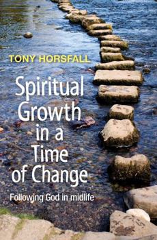 Paperback Spiritual Growth in a Time of Change: Following God in Midlife Book