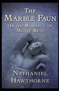 Paperback The Marble Faun Illustrated Book