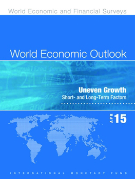 Paperback World Economic Outlook: April 2015: Uneven Growth: Short- And Long-Term Factors Book