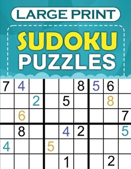 Large print sudoku puzzles: 160 Easy to Hard Sudoku Puzzles