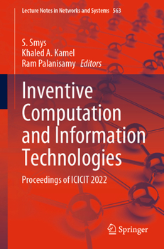 Paperback Inventive Computation and Information Technologies: Proceedings of Icicit 2022 Book