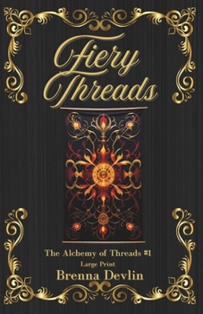 Fiery Threads LP Edition: The Alchemy of Threads #1