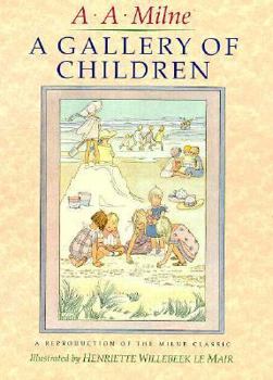 Hardcover A Gallery of Children: A Reproduction of the Milne Classic Book