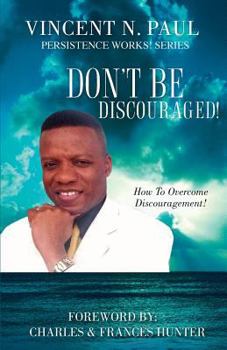 Paperback Don't Be Discouraged! Book