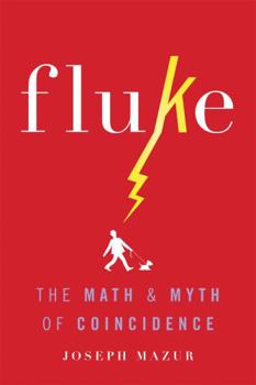 Hardcover Fluke: The Math and Myth of Coincidence Book