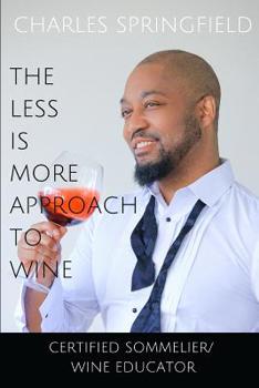 Paperback The Less Is More Approach To Wine Book