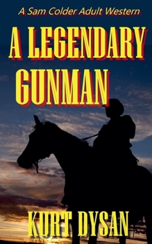 A Legendary Gunman (Sam Colder: Bounty Hunter)