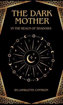 The Dark Mother: In the Realm of Shadows: In The Realm of Shadows
