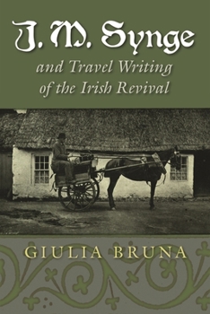 Paperback J. M. Synge and Travel Writing of the Irish Revival Book