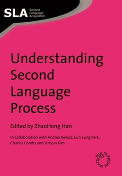 Understanding Second Language Process - Book  of the Second Language Acquisition