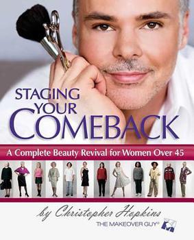 Paperback Staging Your Comeback: A Complete Beauty Revival for Women Over 45 Book