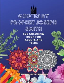 Paperback Quotes by Prophet Joseph Smith: LDS Coloring Book for Adults and Teens Book