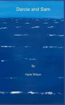 Paperback Darcie and Sam: A tragic Story of Love Book