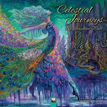 Calendar Celestial Journeys by Josephine Wall Calendar 2027 (Art Calendar) Book