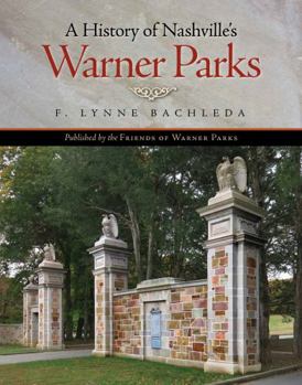 Hardcover The Warner Parks: Nashville's Natural Legacy Book