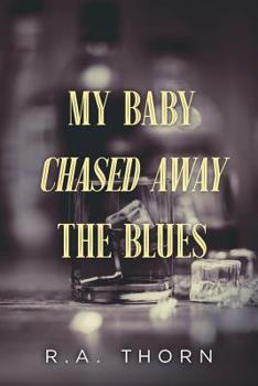 Paperback My Baby Chased Away the Blues Book