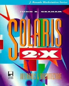 Paperback Solaris 2.X: Internals and Architecture/Book and Disk (J. Ranade Workstation) Book